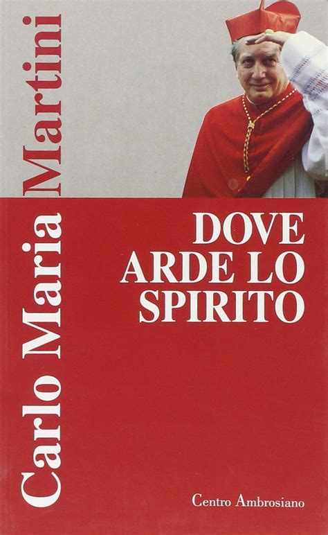 Dove Arde Lo Spirito Esercizi Spirituali Predicati Dal Cardinale