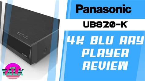 PANASONIC UB820 K 4K BLU RAY PLAYER REVIEW Settings Walkthrough And