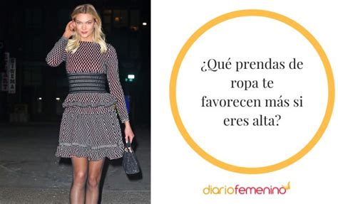 Consejos Para Vestir Si Eres Alta Ideas De Looks Muy Favorecedores