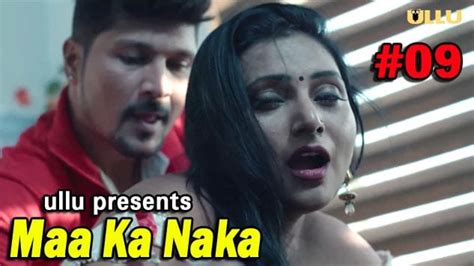 Maa Ka Naka 2 Hindi Porn Web Series Ep 9 Ullu Originals 2023 Xxx Web