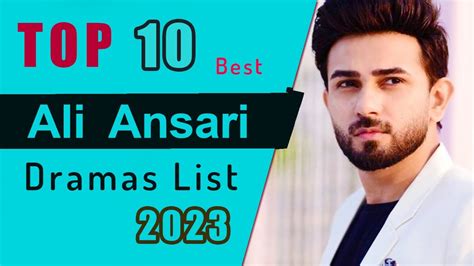 Top 10 Ali Ansari Dramas List Ali Ansari New Drama Ali Ansari All