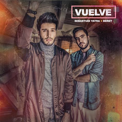 Vuelve Song And Lyrics By Sebastian Yatra Beret Spotify