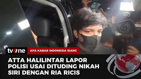 Dituding Menikah Siri Dengan Ria Ricis Atta Halilintar Lapor Ke Polisi