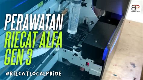 Perawatan Riecat Alfa Gen 3 Bengkel Print Purwokerto YouTube