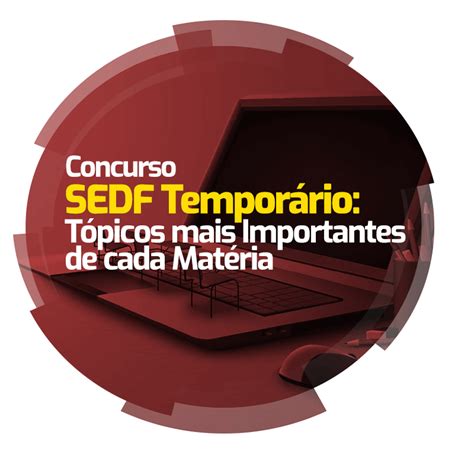 Concurso Sedf Tempor Rio T Picos Mais Importantes De Cada Mat Ria