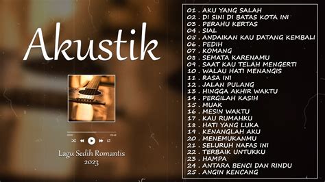 Top Lagu Akustik Sedih Romantis Akustik Terbaru Akustik