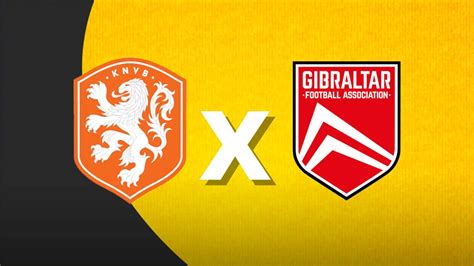 Holanda X Gibraltar Onde Assistir Ao Vivo Horário E Escalações