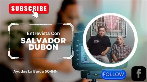 Entrevista Con Salvador Dubon Youtube