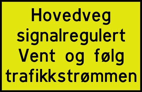 H Veg Signalreg Vent Og F Lg Trafikk Skilt Nr Saferoad