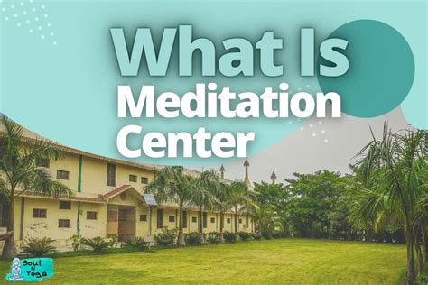 What Is Meditation Center (The Advantages Of Being Part Of One)