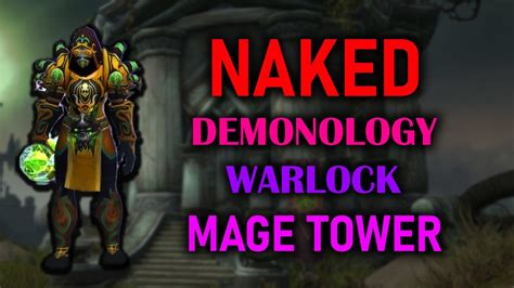 Demonology Warlock Mage Tower Naked Almost Dragonflight Season