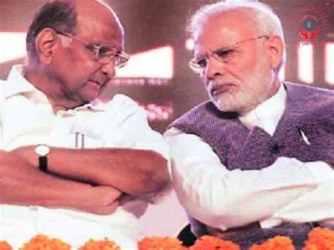 Pm Modi Extends Birthday Greetings To Sharad Pawar Wishing Him A Long And Healthy Life