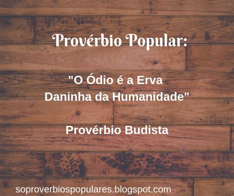 Só Provérbios Populares Erva Daninha Provérbio Budista