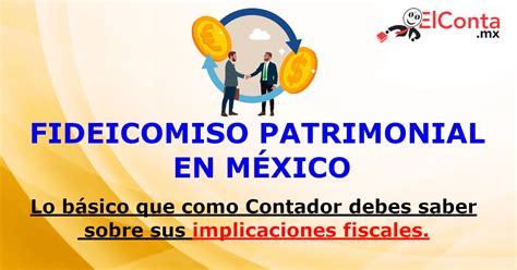 Fideicomiso patrimonial en México Lo básico que como Contador debes