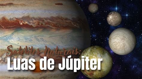 Sat Lites Naturais Luas De J Piter Youtube