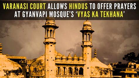 Southern Cellar Of Gyanvapi Mosque To Hindus To Offer Prayers