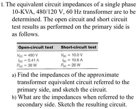 Solved I The Equivalent Circuit Impedances Of A Single Phase Kva