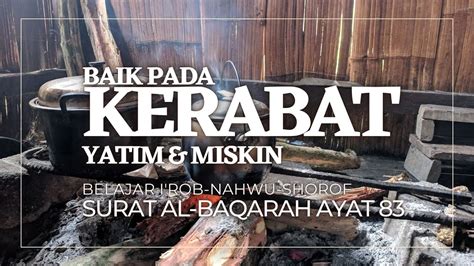 I Rob Al Baqarah 83 II Berkata Baik Kepada Yatim Miskin II Praktek