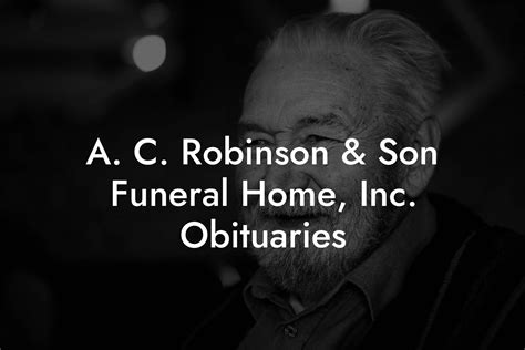 A C Robinson And Son Funeral Home Inc Obituaries Eulogy Assistant