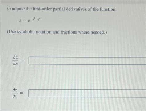 Solved Compute The First Order Partial Derivatives Of The