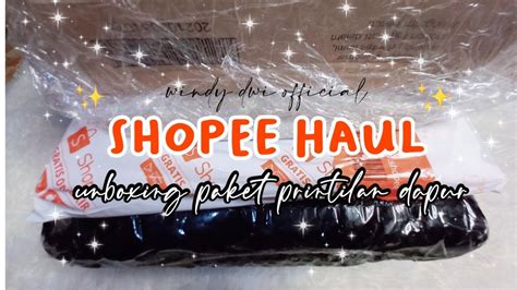 SHOPEE HAUL UNBOXING PAKET PRINTILAN DAPUR ASMR No Talking YouTube