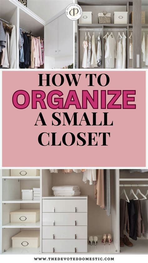 How To Organize A Small Closet Like A Pro In 11 Steps Video In 2024 Small Space Organization