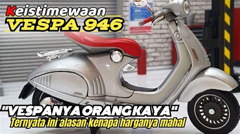 VESPA 946 VESPANYA ORANG KAYA Ternyata Ini Alasan Yang Membuat