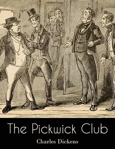 The Pickwick Club By Charles Dickens Goodreads