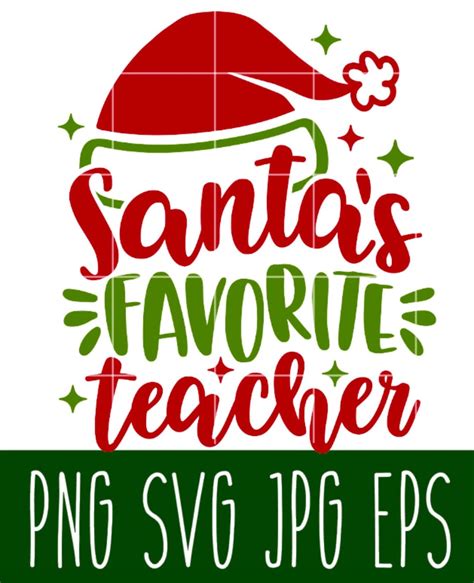 Santas Favorite Teacher Svg Christmas Teacher Svg Merry Christmas Svg