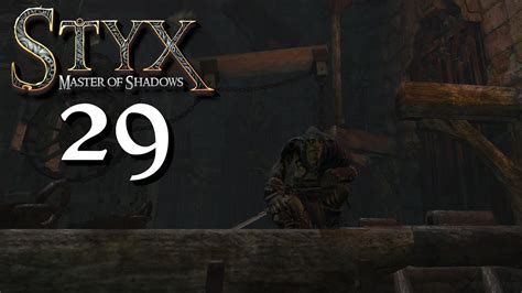 Styx Master of Shadows 29 díl Najdi Querbera CZ Lets Play YouTube