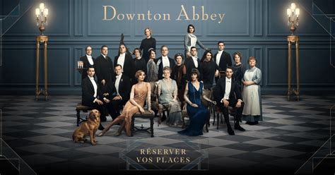 Downton Abbey Réservez vos places Universal Pictures