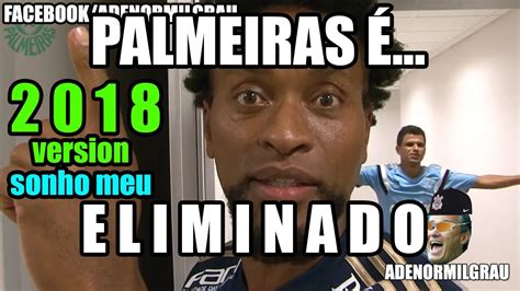 PALMEIRAS ELIMINADO 2018 Version YouTube