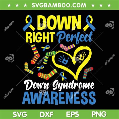 Down Right Perfect Down Syndrome Awareness Svg Png