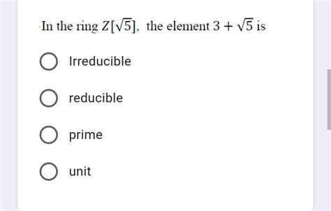 Answered In The Ring Z[v5] The Element 3 V5 Is Bartleby