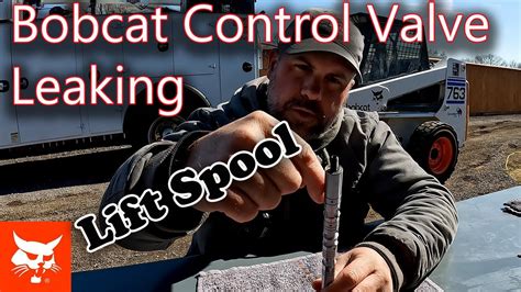 Bobcat Control Valve Leaking From Lift Spool Why It Leaks And How To