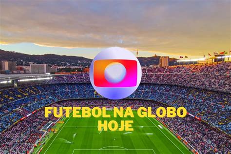 Qual Jogo Vai Passar Na Globo Hoje Assistir A Libertadores Ao Vivo 24