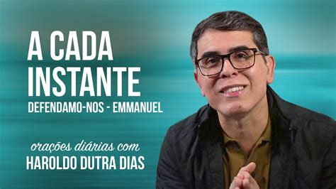 Defendamo Nos Haroldo Dutra Dias Emmanuel Chico Xavier Ora Es