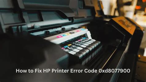 How To Fix Hp Printer Error Code 0xd8077900