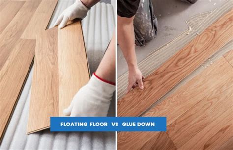 Floating Floor Vs Glue Down Comparison Guide