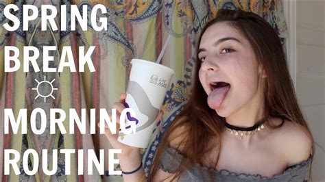 Spring Break Morning Routine ☼ Youtube