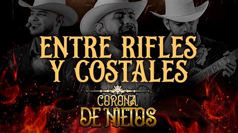 Entre Rifles Y Costales Corona De Nietos En Vivo Youtube