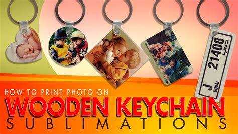 How To Print Your Photo On A Wooden Keychain Keychain Sublimation