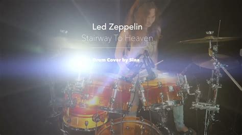 Sina Drums Stairway To Heaven Led Zeppelin Drum Cover By Sina