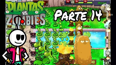 Plants Vs Zombies Parte El Mejor Ej Rcito Que Tuve En Mi Vida