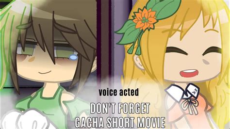 Don T Forget Voice Acted GCMM YouTube