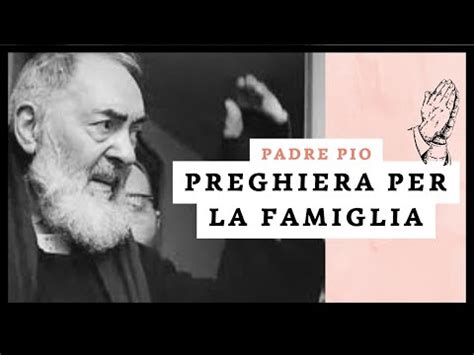 Preghiera Di Padre Pio Per La Famiglia Giardino Francescano