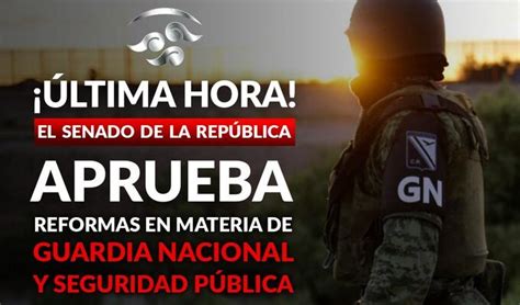 PUBLICAN DECRETO DE INCORPORACIÓN DE GN AL EJÉRCITO MEXICANO BC