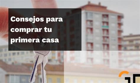 Consejos Para Comprar Tu Primera Casa Gralusa