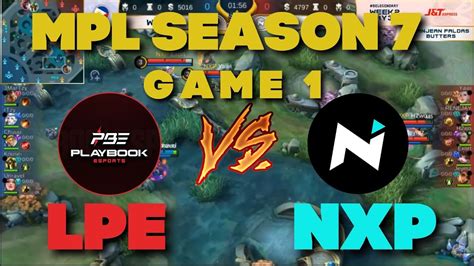 NXP VS LPE Game 1 MPL S7 Week 1 Day 2 YouTube