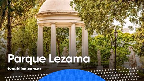 Parque Lezama Hogar De Los Primeros Pobladores De Buenos Aires